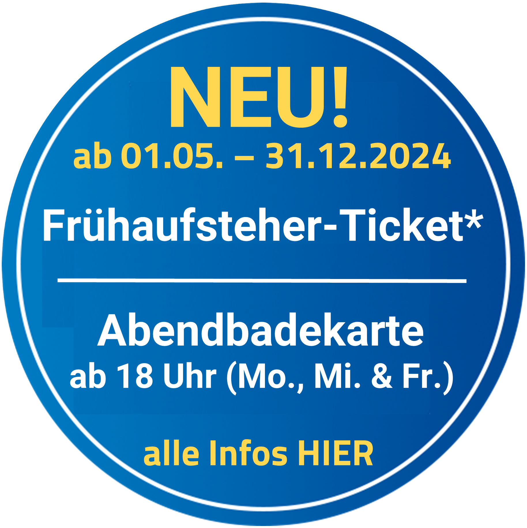 NEU: Frühaufsteher-Tickets & Abendbadekarte